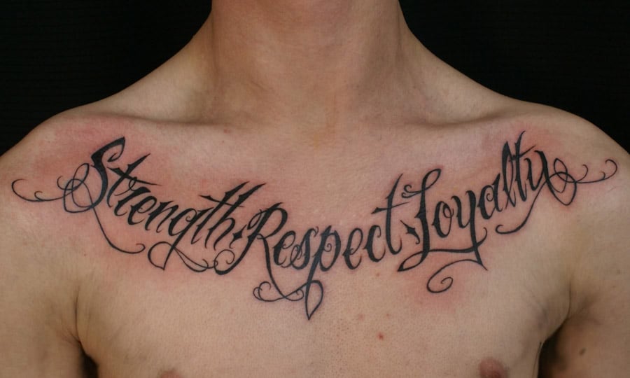 chest written tattoos strength respect loyalty chest lettering t